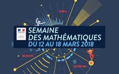 La semaine des Mathématiques du 12 au 18 Mars 2018